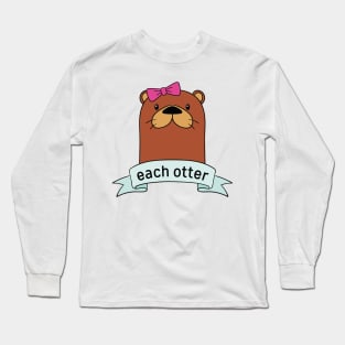 Made For Each Otter Long Sleeve T-Shirt